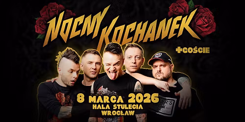 Dzie\u0144 Kobiet z Kochankami - NOCNY KOCHANEK i Go\u015bcie - specjalny koncert we Wroc\u0142awiu!