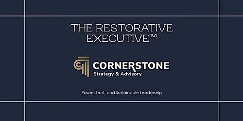 The Restorative Executive\u2122: Power, Trust, and Sustainable Leadership