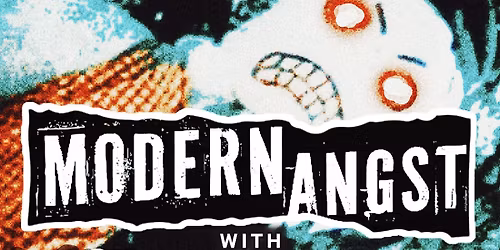 Modern Angst with LAMP, Slugnudger & Don't Get Dead at The Conservatory