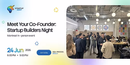 Meet Your Co-Founder in Montreal | Startup Networking Event