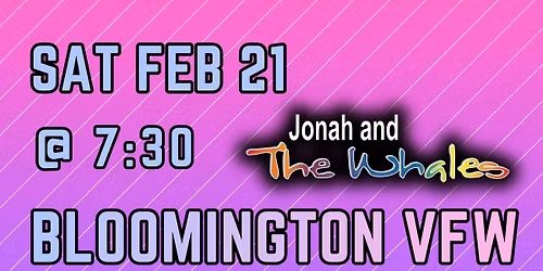 Jonah and the Whales - Everett McClay VFW in Bloomington