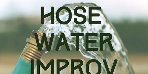 Hose Water: Experienced Comedy at The Highwire Center