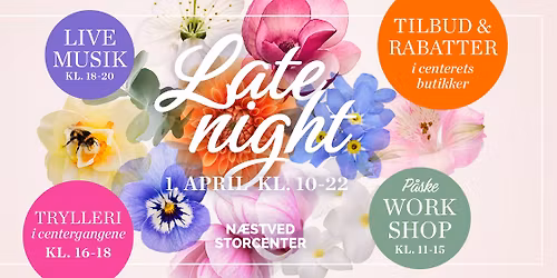 Late Night 1. april \/\/ N\u00e6stved Storcenter