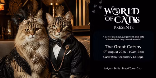 World of Cats -  The Great Catsby Show!