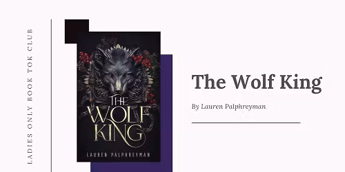 The Wolf King by Lauren Palphreyman