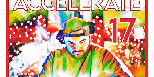 Accelerate 17 featuring Single Action, AP, Gnarfox, BAAS and redkattseven