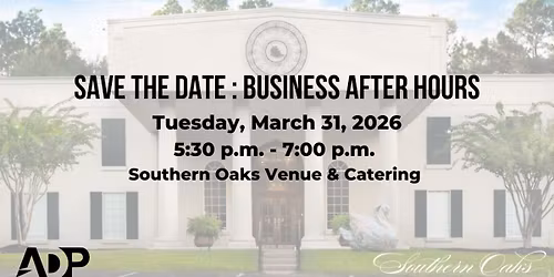 ADP Business After Hours @ Southern Oaks Venue & Catering