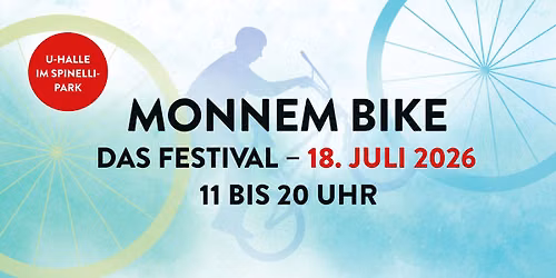 MONNEM BIKE - Das Festival 2026 (auf Spinelli!)