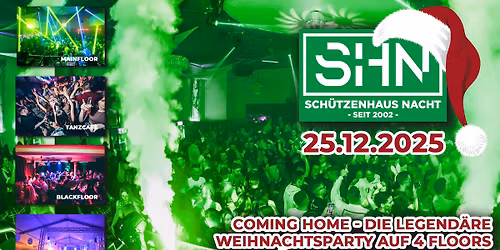 SCH\u00dcTZENHAUS-NACHT | Coming Home - die Weihnachtsparty auf 4 Floors \u2022 25.12.