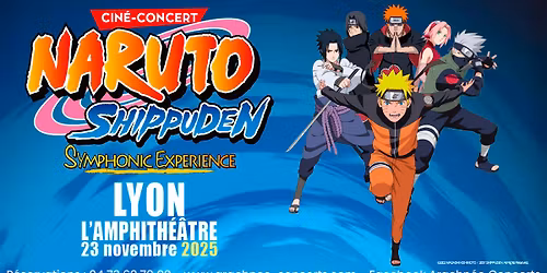 Naruto Symbolic Exp\u00e9rience \u00e0 l'Amphith\u00e9\u00e2tre 3000 de Lyon