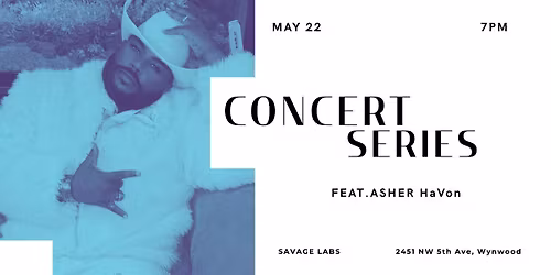Concert Series- Feat Asher HaVon