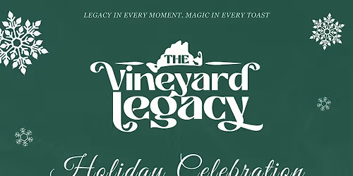 Vineyard Legacy Holiday Celebration