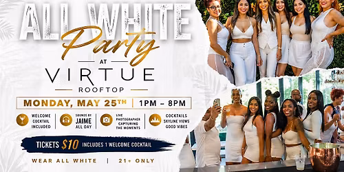 Memorial Day All White Party at Virtue Rooftop