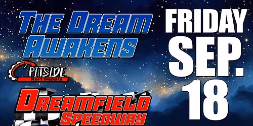 THE DREAM AWAKENS Presented By PITSIDE KART SUPPLY