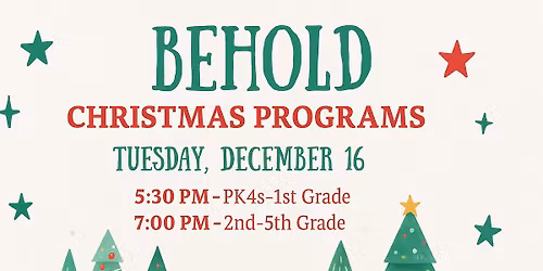 Behold - Redeemer School's Christmas Concerts 5:30 | 7:00