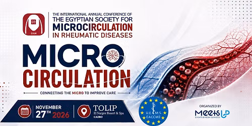 The International Conference of the Egyptian Society for Microcirculation in Rheumatic Disease