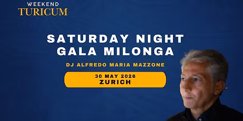 Saturday Night Gala - Milonga with DJ Alfredo Maria Mazzone (Naples, Italy \ud83c\uddee\ud83c\uddf9)