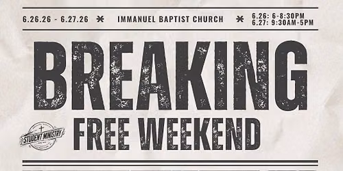 Breaking Free Weekend 2026 