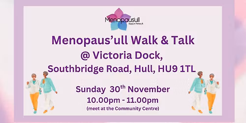 Menopaus'ull Walk & Talk @ Victoria Dock