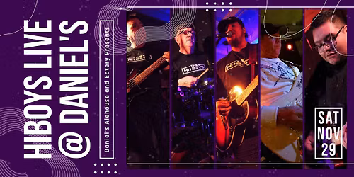 The HiBoys Live at Daniel\u2019s Alehouse & Eatery!