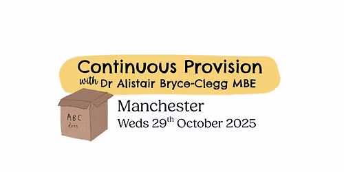 Continuous Provision in Early Years, and Beyond!
