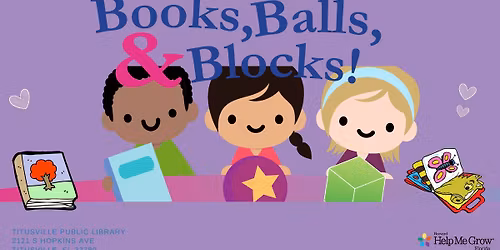 Books, Balls & Blocks at Titusville Public Library (0 - 3 yr olds)