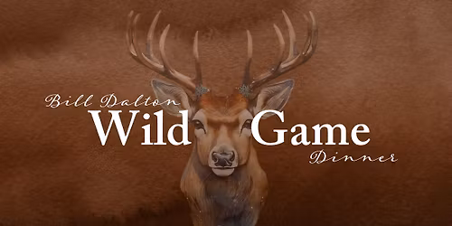 WILD GAME DINNER