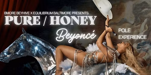 PURE\/HONEY: A Beyonc\u00e9 Pole Experience