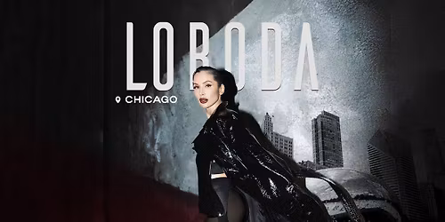 LOBODA \u2022 Chicago