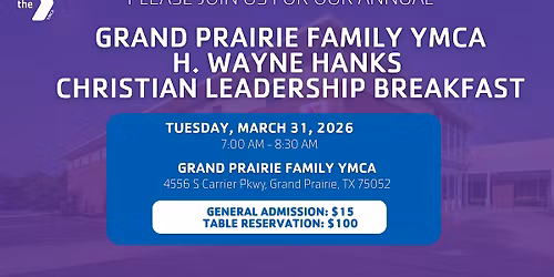 Grand Prairie Family YMCA H. Wayne Hanks Christian Leadership Breakfast