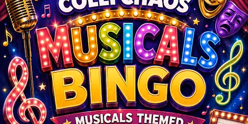 Colli Chaos Bingo- Musicals Edition 