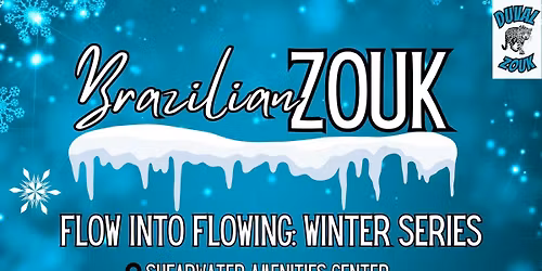 Brazilian Zouk | Flow Into Following: Winter Series 