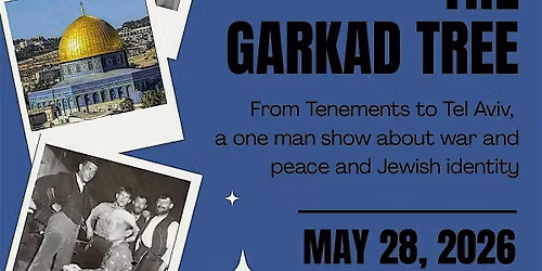 The Garkad Tree: a solo show, from the Tenements to Tel Aviv