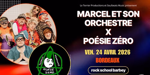 Marcel et son Orchestre X Po\u00e9sie Z\u00e9ro - Bordeaux, Rock School Barbey