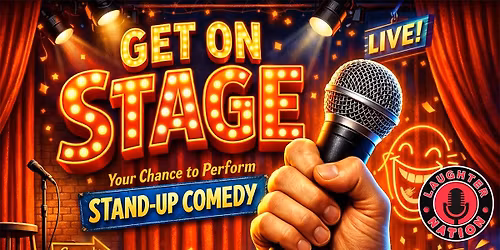 Get on Stage - Perform Standup comedy