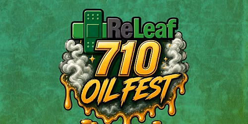 ReLeaf 710 Oil Fest 2026 | Vendors, Food Trucks, Wrestling & Giveaways