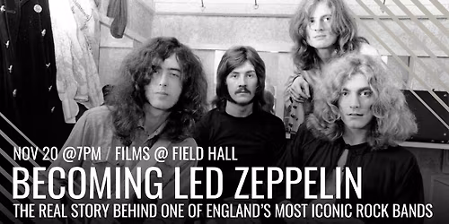 Films @ Field Hall: Becoming Led Zeppelin