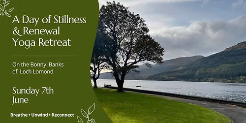 A Full Day  of Stillness & Renewal,  Loch Lomond 