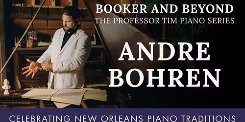Booker & Beyond Piano Series: Andre Bohren
