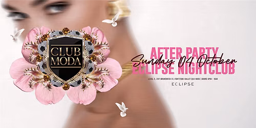 CLUB MODA BRISBANE | 04.10.26 | ECLIPSE NIGHTCLUB