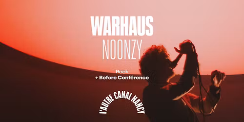 Warhaus + Noonzy \u2022 L'Autre Canal Nancy