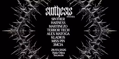 SINTHESIS Invites: SINTHER, HARNESS, TERROR TECH & more | Hala Odra