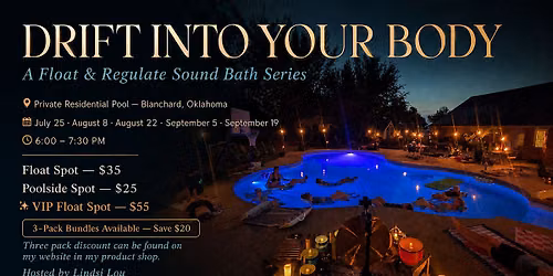 Drift Into Your Body: Float Sound Bath Summer Series (location info below)