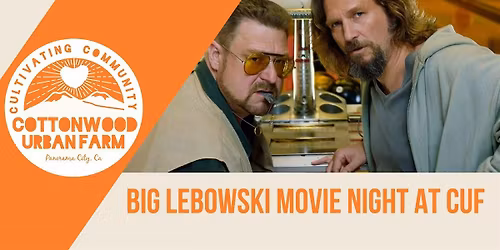 CUF Community Potluck + Big Lebowski Outdoor Screening