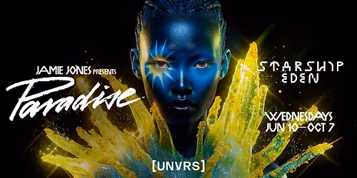 Jamie Jones presents Paradise: Starship Eden | Wednesdays at [UNVRS]