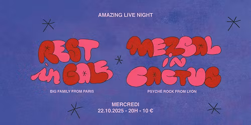 LOVE LIVE : REST IN GALE + MEZCAL IN CACTUS