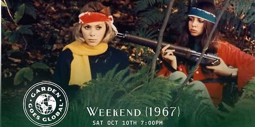 Weekend (1967) | 2nd Annual Garden Goes Global Film Festival