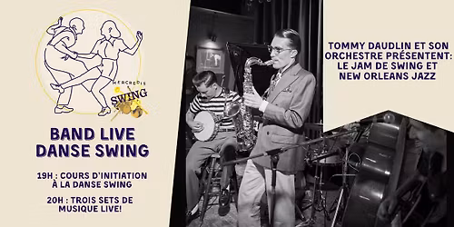 Soir\u00e9e sp\u00e9ciale jam aux Mercredis Swing - avec Tommy Daudlin et son orchestre! (mars)