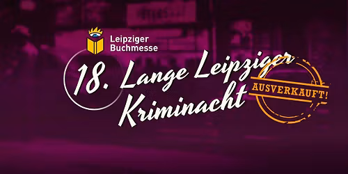 18. Lange Leipziger Kriminacht