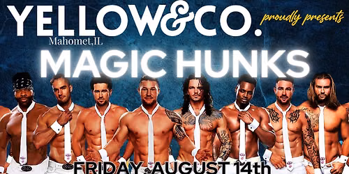 Magic Hunks "AUSTRALIA'S GIRLS NIGHT OUT LIVE\u00ae TAKEOVER"